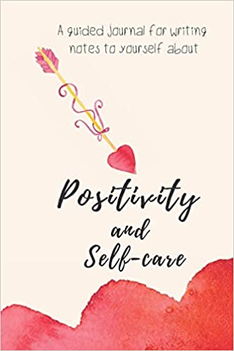 Positivity & Self care journal