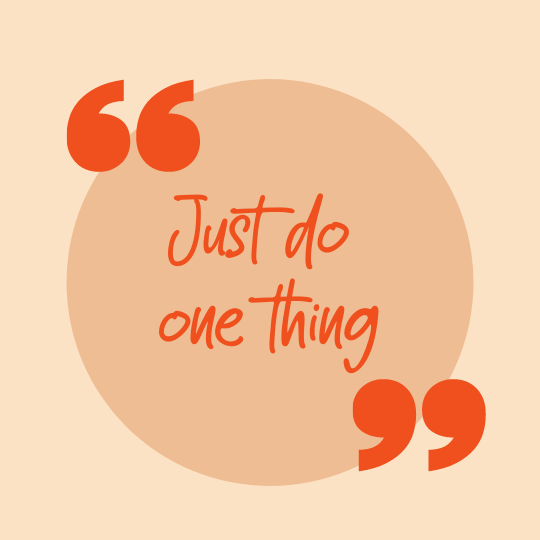 Just_Do_One_Thing Just Do One Thing