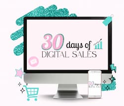 30 days of digital sales