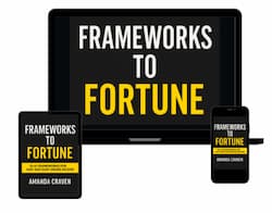 Frameworks To Fortune Frameworks To Fortune