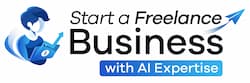 Start a Freelance Business with AI