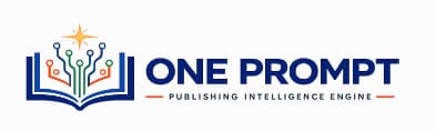 One Prompt Publishing Intelligence One Prompt Publishing Intelligence