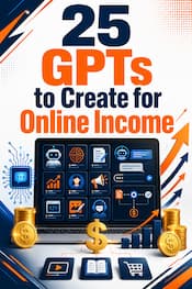 jpg 25 GPTs to Create for Online Income